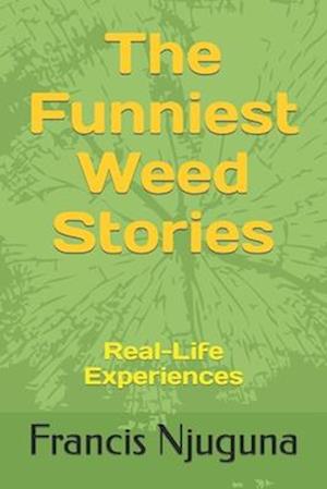 The Funniest Weed Stories