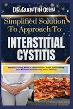 Simplified Solution Approach To INTERSTITIAL CYSTITIS