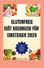 Glutenfreie Diät Kochbuch Für Einsteiger 2024