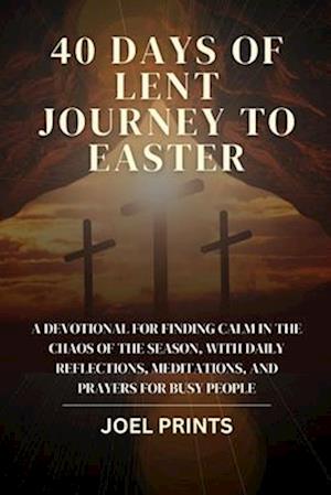 40 Days of Lent Journey to Easter