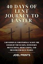 40 Days of Lent Journey to Easter