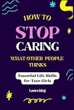 How To Stop Caring What Other People Thinks