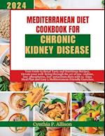 Mediterranean Diet Cookbook for Chronic Kidney Disease