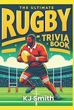The Ultimate Rugby Trivia Book