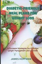 Diabetic-Friendly Meal Plans for Weight Loss