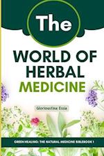 The World of Herbal Medicine