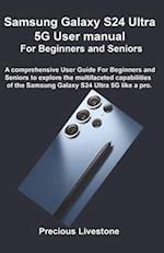 Samsung Galaxy S24 Ultra 5G User manual For Beginners and Seniors