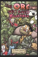 The Orc Who Saved Valentine's