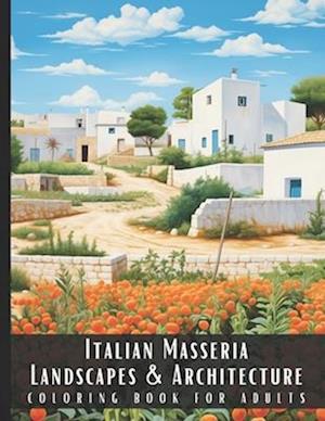 Italian Masseria Landscapes & Architecture Coloring Book for Adults