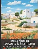 Italian Masseria Landscapes & Architecture Coloring Book for Adults