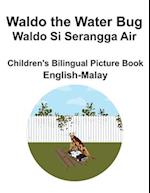 English-Malay Waldo the Water Bug / Waldo Si Serangga Air Children's Bilingual Picture Book