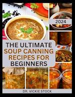 The Ultimate Soup Canning Recipes for Beginners