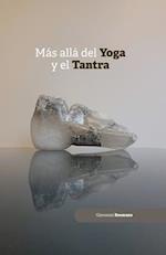 Más allá del yoga y el tantra