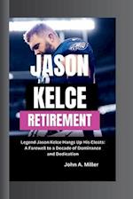 Jason Kelce Retirement