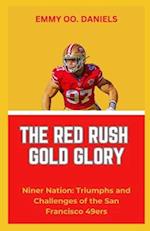 The Red Rush Gold Glory