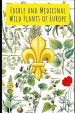 Edible and Medicinal Wild Plants of Europe