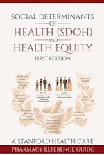 Social Determinants of Health (SDOH) and Health Equity