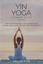 Yin Yoga Ultimate Guide Book