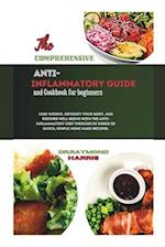 The Comprehensive Anti Inflammatory Guide and Cookbook for Beginners