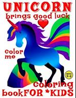 Unicorn Brings Good Luck Coloring Book for Kids - Color Me