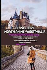 Düsseldorf North Rhine-Westphalia Vacation Guide 2024