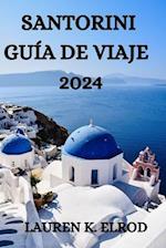 Santorini Guía de Viaje 2024