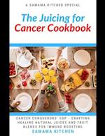 Juicing for Cancer Cookbook