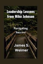 Leadership Lessons from Mike Johnson