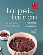 Taipei to Tainan Kitchen Cookbook