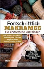 Makramee für Fortgeschrittene für Kinder und Erwachsene