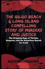 The Gilgo Beach & Long Island Compelling Story of Murders and Justice