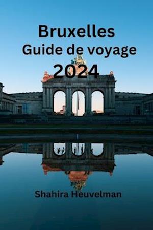 Bruxelles Guide de voyage 2024