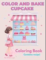 Color and Bake Cupcake. A Sweet Adventure for Creative Minds Coloring Book for Kids.