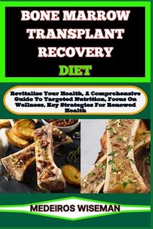 Bone Marrow Transplant Recovery Diet