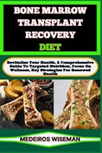 Bone Marrow Transplant Recovery Diet