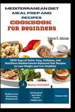 Mediterranean Diet Meal Prep and Recipes Cookbook for Beginners