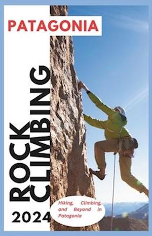 Patagonia Climbing Guide