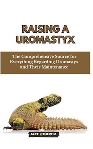 Raising a Uromastyx