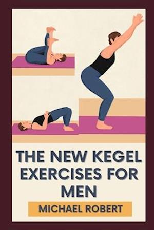 The New Kegel Exercises For Men