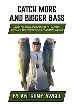 Catch More and Bigger Bass