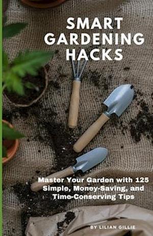 Smart Gardening Hacks