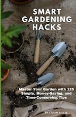 Smart Gardening Hacks