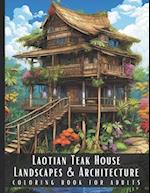 Laotian Teak House Landscapes & Architecture Coloring Book for Adults