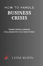 How to Handle Business Crisis