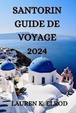 Santorin Guide de Voyage 2024