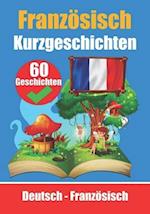 60 Kurzgeschichten auf Französisch Französisch und Deutsch Nebeneinander Für Kinder geeignet