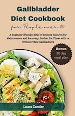 Gallbladder Diet Cookbook for People over 40