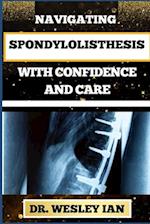 Navigating Spondylolisthesis with Confidence and Care