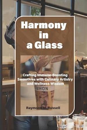 Harmony in a Glass