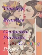 Timeless Beauties Geometric Portraits +130 Coloring pages